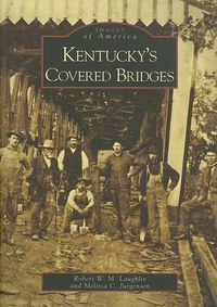 Cover image for Kentucky's Covered Bridges