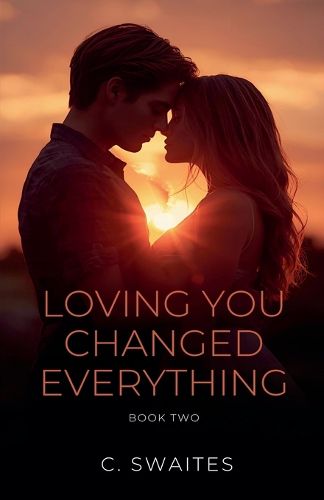 Cover image for Loving You Changed Everything