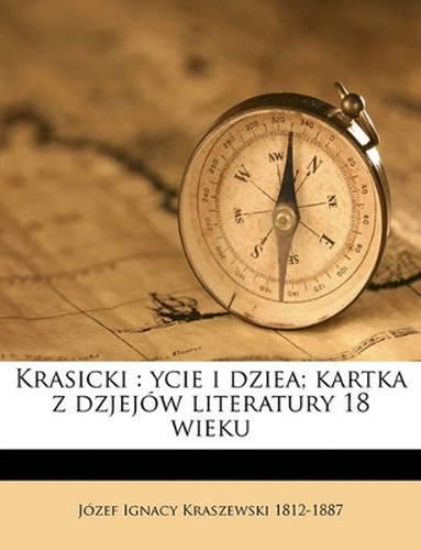 Cover image for Krasicki: Ycie I Dziea; Kartka Z Dzjejw Literatury 18 Wieku