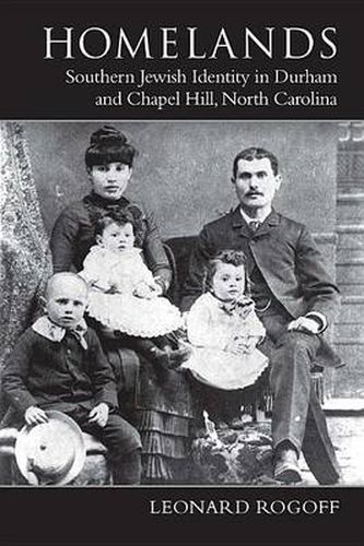 Cover image for Homelands: Southern Jewish Identity in Durham-Chapel Hill and North Carolina