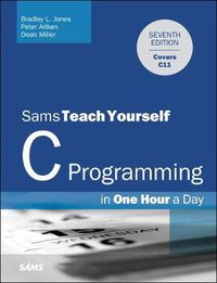 Cover image for C Programming in One Hour a Day, Sams Teach Yourself