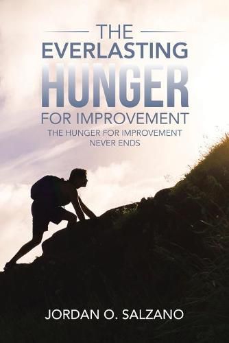 Cover image for The Everlasting Hunger for Improvement: The Hunger for Improvement Never Ends