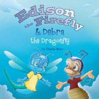 Cover image for Edison the Firefly & Debra the Dragonfly