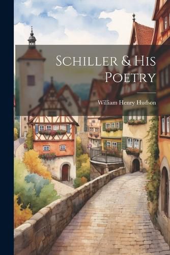 Cover image for Schiller & his Poetry