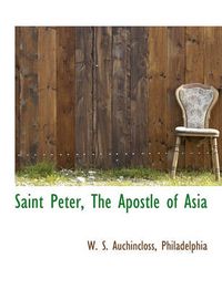 Cover image for Saint Peter, the Apostle of Asia