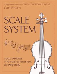 Cover image for Scale System: Scale Exercises in All Major and Minor Keys for Daily Study