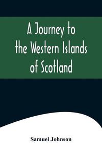 Cover image for A Journey to the Western Islands of Scotland