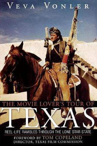 Cover image for The Movie Lover's Tour of Texas: Reel-Life Rambles Through the Lone Star State