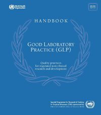 Cover image for Good Laboratory Practice Training Manual for the Trainee: A Tool for Training and Promoting Good Laboratory Practice (glp) Concepts in Disease Endemic Countries