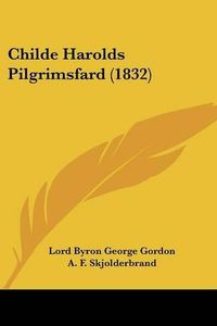 Cover image for Childe Harolds Pilgrimsfard (1832)