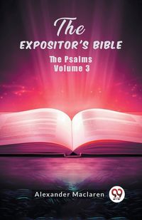 Cover image for The Expositor's Bible The Psalms Volume 3