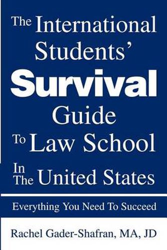 Cover image for The International Students' Survival Guide to Law School in the United States: Everything You Need to Succeed