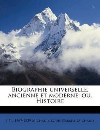 Cover image for Biographie Universelle, Ancienne Et Moderne; Ou, Histoire