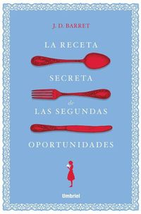 Cover image for Receta Secreta de Las Segundas Oportunidades, La