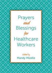 Cover image for Prayers and Blessings for Healthcare Workers