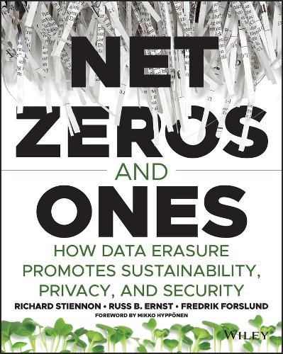 Net Zeros and Ones: How Data Erasure Promotes Sust ainability, Privacy, and Security