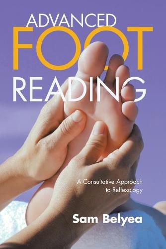 Cover image for Advanced Foot Reading: A Consultative Approach to Reflexology