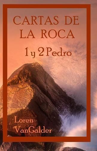 Cover image for Cartas de la Roca: 1 y 2 Pedro