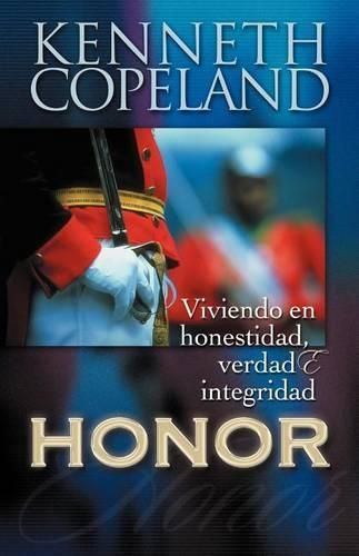 Cover image for Honor (Spanish): Viviendo En Honestidad, Verdad E Integridad