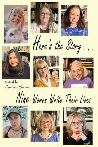 Cover image for Here's the Story . . . Nine Women Write Their Lives