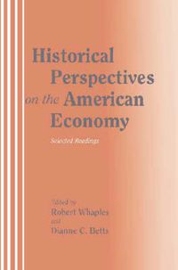 Cover image for Historical Perspectives on the American Economy: Selected Readings