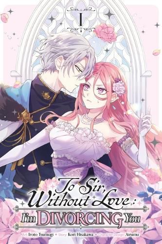 Cover image for To Sir, Without Love: I'm Divorcing You, Vol. 1 (manga)