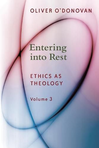 Cover image for Entering into Rest: Ethics as Theology