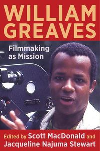 Cover image for William Greaves: Filmmaking as Mission