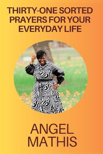 Cover image for Thirty One Sorted Prayers For Your Everyday Life