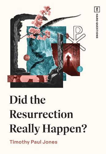 Did the Resurrection Really Happen?