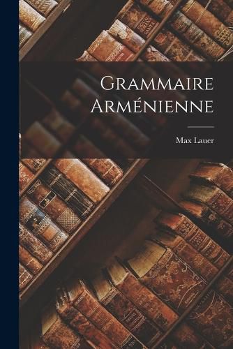 Cover image for Grammaire Armenienne