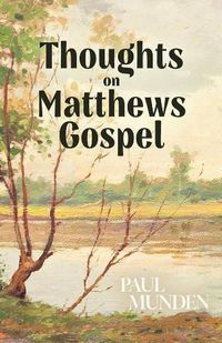 Cover image for Thoughts on Matthews Gospel