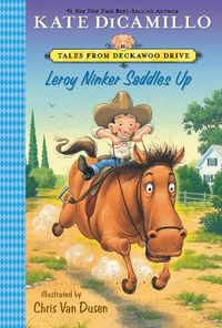 Cover image for Leroy Ninker Saddles Up: Tales from Deckawoo Drive, Volume One