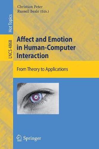 Affect and Emotion in Human-Computer Interaction: From Theory to Applications