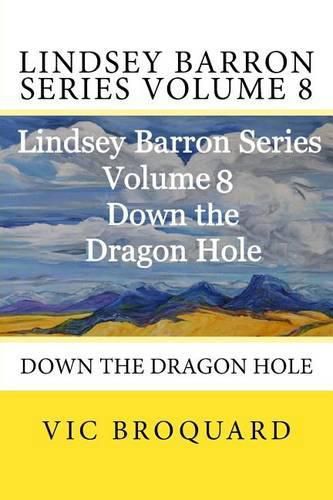 Lindsey Barron Series Volume 8 Down the Dragon Hole