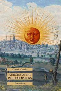 Cover image for Aurora of the Philosophers: Esoteric Classics