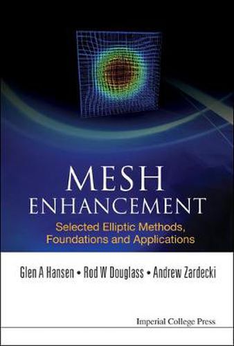 Mesh Enhancement: Selected Elliptic Methods, Foundations And Applications