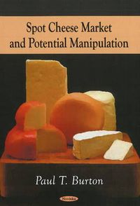 Cover image for Spot Cheese Market & Potential Manipulation