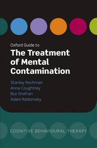 Cover image for Oxford Guide to the Treatment of Mental Contamination