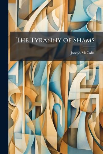 Cover image for The Tyranny of Shams