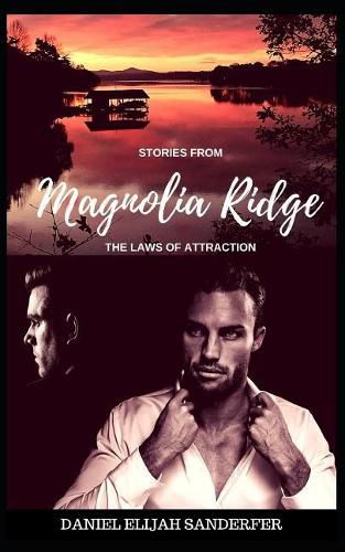 Stories from Magnolia Ridge 8: The Laws of Attraction