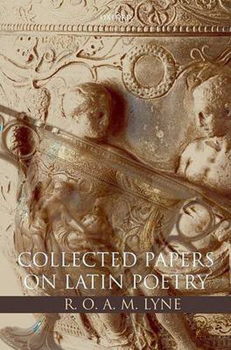 Cover image for R.O.A.M. Lyne: Collected Papers on Latin Poetry