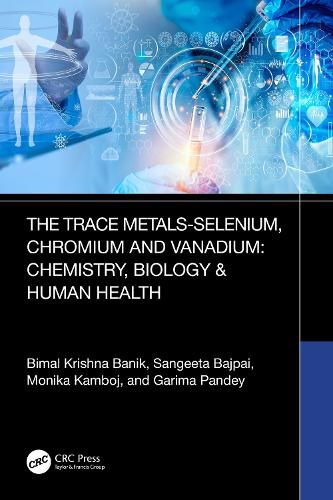 Cover image for Trace Metals Selenium, Chromium and Vanadium: Chemistry, Biology & Human Health