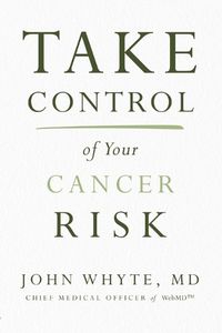 Cover image for Take Control of Your Cancer Risk