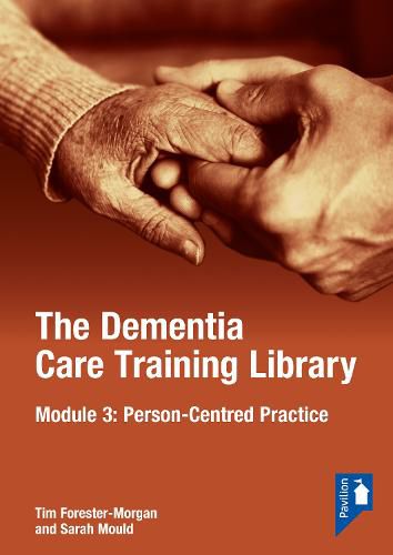 Cover image for The Dementia Care Training Library: Module 3: Person-Centred Care