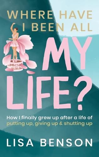 Cover image for Where Have I Been All My Life?