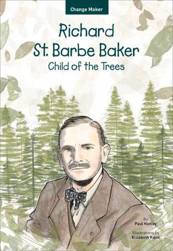 Richard St. Barbe Baker: Child of the Trees