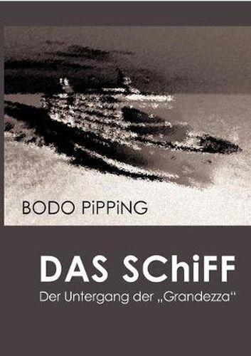 Cover image for Das Schiff: Der Untergang der Grandezza