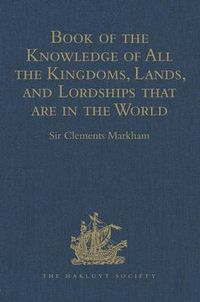 Cover image for Book of the Knowledge of All the Kingdoms, Lands, and Lordships that are in the World