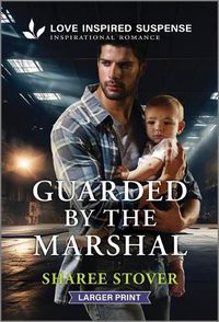 Cover image for Guarded by the Marshal